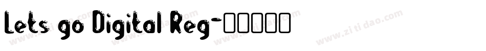 Lets go Digital Reg字体转换